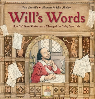 Hardcover Will's Words: How William Shakespeare Changed the Way You Talk Book