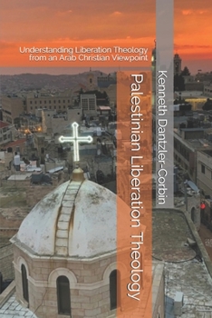 Paperback Palestinian Liberation Theology: Understanding Liberation Theology from an Arab Christian Viewpoint Book