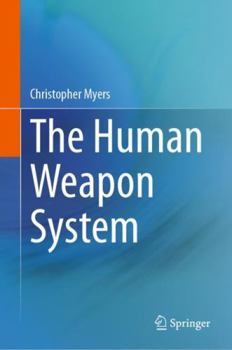 Hardcover The Human Weapon System Book