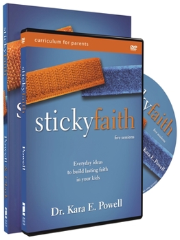 Paperback Sticky Faith: Everyday Ideas to Build Lasting Faith in Your Kids [With DVD] Book