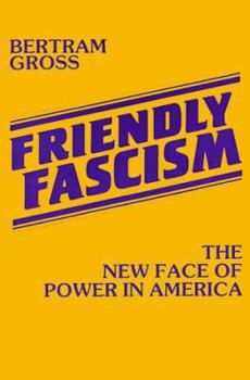 Paperback Friendly Fascism: The New Face of Power in America Book