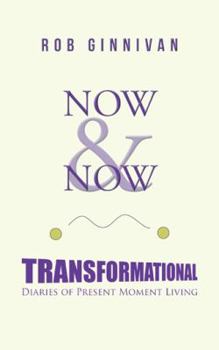 Paperback Now & Now: Transformational Diaries of Present Moment Living Book