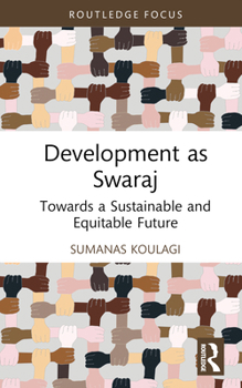Hardcover Development as Swaraj: Towards a Sustainable and Equitable Future Book