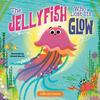 Hardcover Little Hippo Books The Jellyfish Who Lost Its Glow - Children's Hardcover Picture Book