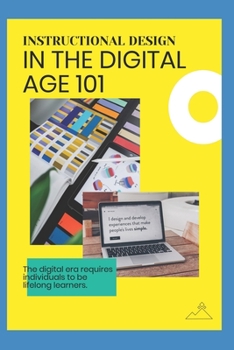 Paperback Instructional Design in the Digital Age 101 Book