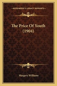 Paperback The Price Of Youth (1904) Book