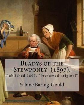 Paperback Bladys of the Stewponey (1897). By: Sabine Baring-Gould: Published 1897. "Presumed original" Book