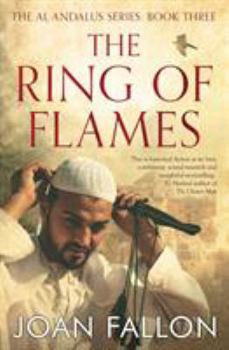 THE RING OF FLAMES: Al-Andalus series Book 3 - Book #3 of the Al-Andalus