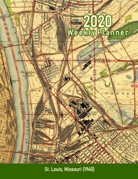 2020 Weekly Planner: St. Louis, Missouri (1940): Vintage Topo Map Cover