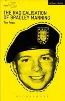 Paperback The Radicalisation of Bradley Manning Book