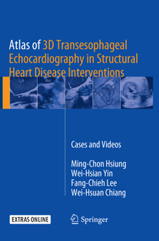 Paperback Atlas of 3D Transesophageal Echocardiography in Structural Heart Disease Interventions: Cases and Videos Book