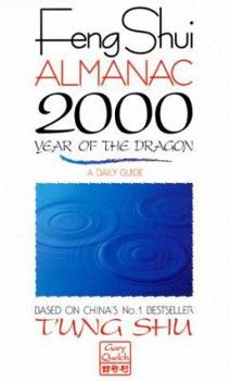 Paperback The Feng Shui Almanac 2000: A Daily Guide Based on the Ancient Tung Shu Almanac Book