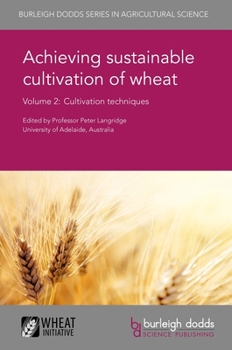 Hardcover Achieving Sustainable Cultivation of Wheat Volume 2: Cultivation Techniques Book
