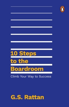Hardcover 10 Steps to the Boardroom: Climb Your Way to Success Book