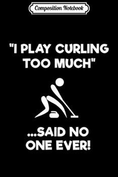 Composition Notebook: Curling  Journal/Notebook Blank Lined Ruled 6x9 100 Pages