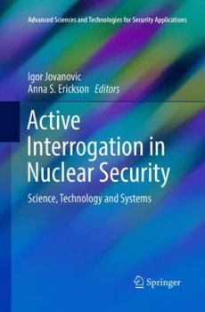 Paperback Active Interrogation in Nuclear Security: Science, Technology and Systems Book