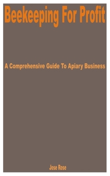 Paperback Beekeeping for Profit: A Comprehensive Guide to Apiary Business Book