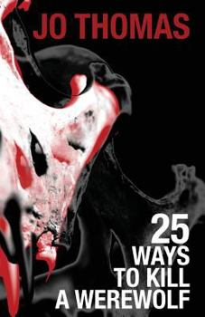 Paperback 25 Ways to Kill a Werewolf Book