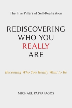 Paperback Rediscovering Who You Really Are: The Five Pillars of Self-Realization Book