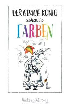 Hardcover Der graue König entdeckt die Farben [German] Book