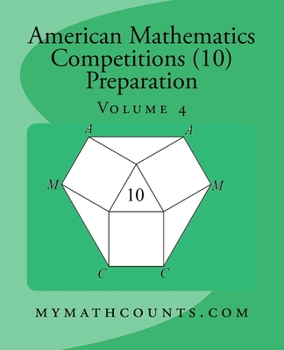 Paperback American Mathematics Competitions (AMC 10) Preparation (Volume 4) Book