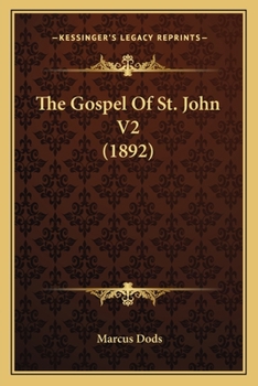 Paperback The Gospel Of St. John V2 (1892) Book