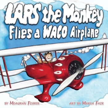 Paperback Lars the Monkey Flies a Waco Airplane Book