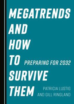 Hardcover Megatrends and How to Survive Them: Preparing for 2032 Book