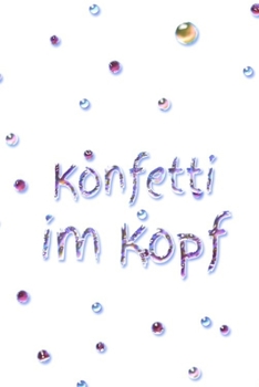 Paperback Konfetti im Kopf: Kugeln - Perlen - pastell - lustig - Notizbuch - kariert [German] Book