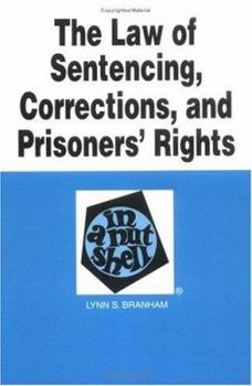 Hardcover The Law of Sentencing, Corrections, and Prisoners' Rights in a Nutshell Book