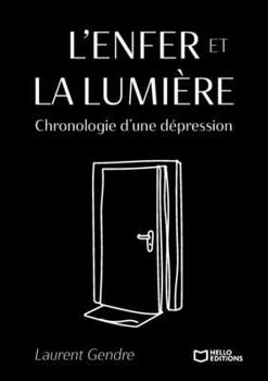 Paperback L'Enfer et la Lumière - Chronologie d'une dépression [French] Book