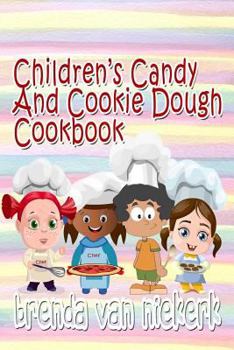 Children's Candy and Cookie Dough Cookbook