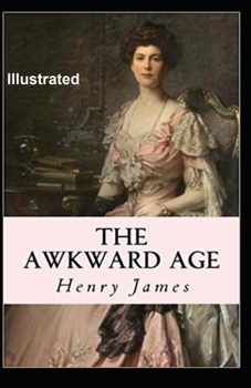 Paperback The Awkward Age Illustrated Book