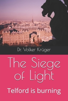 The Siege of Light: Telford is burning