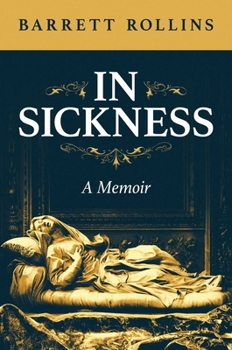 Hardcover In Sickness: A Memoir Book
