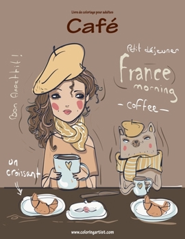 Paperback Livre de coloriage pour adultes Café 1 [French] Book