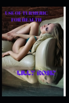 Use of Turmeric for Health