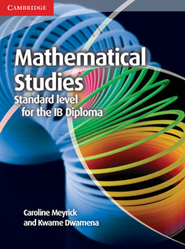 Paperback Mathematical Studies Standard Level for the IB Diploma Coursebook [With CDROM] Book