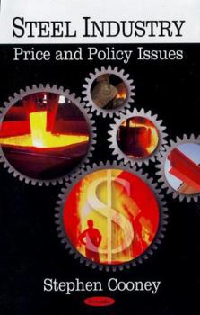 Steel Industry: Price and Policy Issues