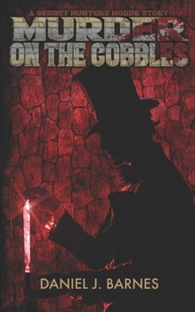 Murder on the Cobbles: A Secret Hunters Horde Story (SHH: The Secret Hunters Horde)