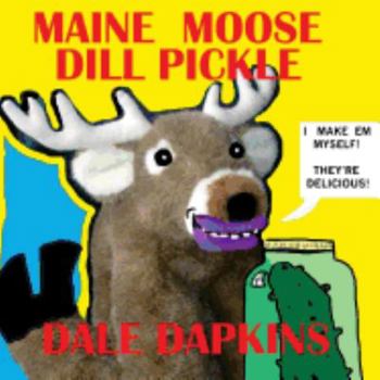 Paperback Maine Moose Dill Pickle Book