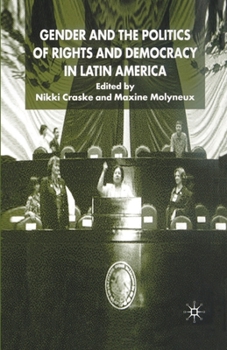 Paperback Gender and the Politics of Rights and Democracy in Latin America Book