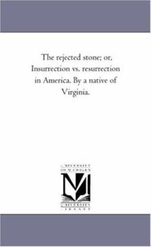 The Rejected Stone: Or, Insurrection vs. Resurrection in America