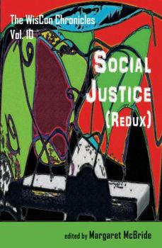 Paperback The WisCon Chronicles, Vol. 10: Social Justice (Redux) Book