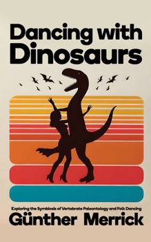 Paperback Dancing with Dinosaurs Book