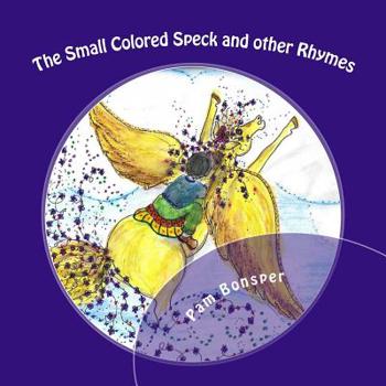 Paperback The Small Colored Speck: and other Rhymes Book