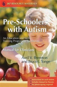 Paperback Pre-Schoolers with Autism: An Education and Skills Training Programme for Parents - Manual for Clinicians Book