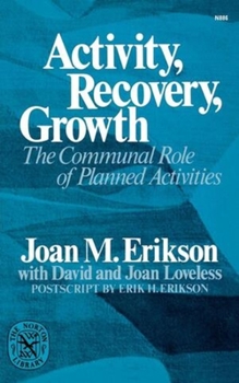 Paperback Activity, Recovery, Growth: The Communal Role of Planned Activities Book