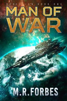 Man of War - Book #1 of the Rebellion
