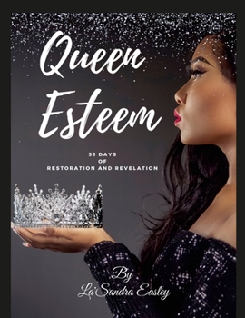 Paperback Queen Esteem 33 Days of Restoration and Revelation Book